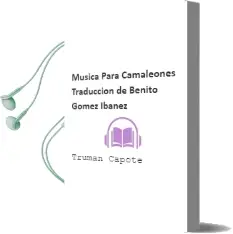 Descargar AudioLibro Música para Camaleones. Traducción de Benito Gómez Ibáñez de Truman Capote año 1984