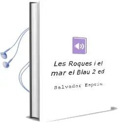 Descargar AudioLibro Les Roques i el Mar, el Blau (2ªed.) de Salvador Espriu año 1984