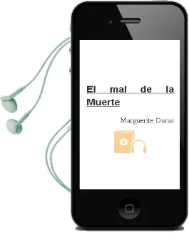 Descargar AudioLibro El mal de la Muerte de Marguerite Duras año 1984