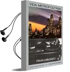 Descargar AudioLibro Vida Metropolitana de Fran Lebowitz año 1984