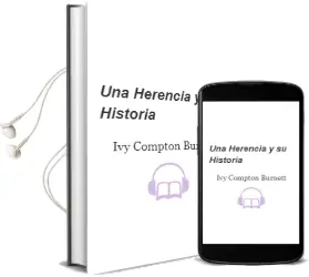 Descargar AudioLibro Una Herencia y su Historia de Ivy Compton Burnett año 1984