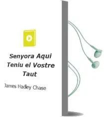 Descargar AudioLibro Senyora, Aqui Teniu el Vostre Taüt de James Hadley Chase año 1984