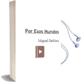 Descargar AudioLibro Por Esos Mundos de Miguel Delibes año 1984