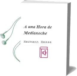 Descargar AudioLibro A una Hora de Medianoche de Hermann Hesse año 1984
