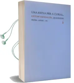 Descargar AudioLibro Una Reina per a Curial de Anton M. Espadaler año 1984