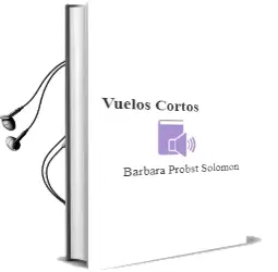 Descargar AudioLibro Vuelos Cortos de Barbara Probst Solomon año 1984