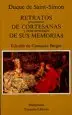AudioLibro Retratos Proustianos de Cortesanas de Louis De Rouvroy Saint Simon