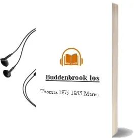 Descargar AudioLibro Buddenbrook, los de Thomas (1875 1955) Mann año 1985