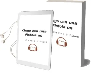 Descargar AudioLibro Ciego con una Pistola, un de Chester B. Himes año 1985