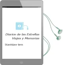 Descargar AudioLibro Diarios de las Estrellas. (Viajes y Memorias) de Stanislaw Lem año 1985