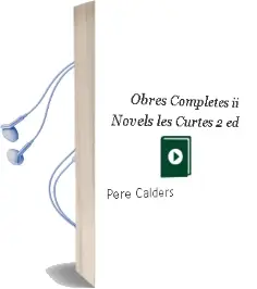 Descargar AudioLibro Obres Completes, ii: Novels les Curtes (2ª Ed.) de Pere Calders año 1985