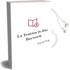 Descargar AudioLibro La Traicion de Rita Hayworth de Manel Puig año 1985