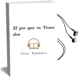 Descargar AudioLibro El gos que va Veure deu de Dino Buzzati año 1985