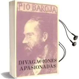 Descargar AudioLibro Divagaciones Apasionadas de Pio Baroja año 1985