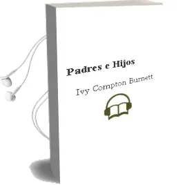 Descargar AudioLibro Padres e Hijos de Ivy Compton Burnett año 1985