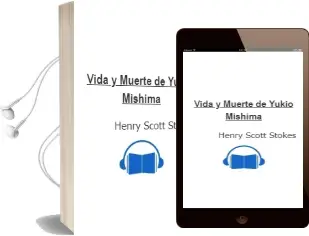 Descargar AudioLibro Vida y Muerte de Yukio Mishima de Henry Scott Stokes año 1985