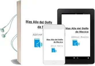 Descargar AudioLibro Mas Alla del Golfo de Mexico de Aldous Huxley año 1986
