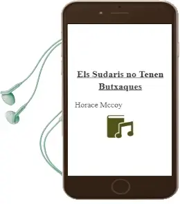 Descargar AudioLibro Els Sudaris no Tenen Butxaques de Horace Mccoy año 1986
