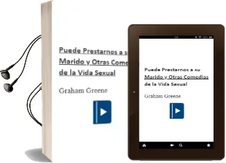 Descargar AudioLibro Puede Prestarnos a su Marido? y Otras Comedias de la Vida Sexual de Graham Greene año 1986