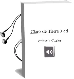 Descargar AudioLibro Claro de Tierra (3ª Ed.) de Arthur C. Clarke año 1986