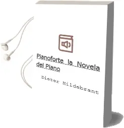 Descargar AudioLibro Pianoforte, la Novela del Piano de Dieter Hildebrant año 1986