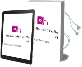 Descargar AudioLibro Medico del Valle, el de Heinz G. Konsalik año 1986