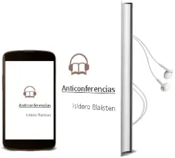 Descargar AudioLibro Anticonferencias de Isidoro Blaisten año 1986