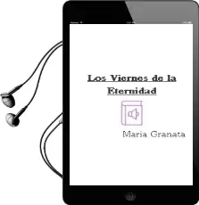 Descargar AudioLibro Los Viernes de la Eternidad de Maria Granata año 1986