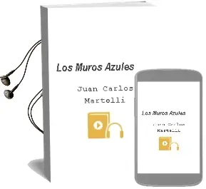 Descargar AudioLibro Los Muros Azules de Juan Carlos Martelli año 1986