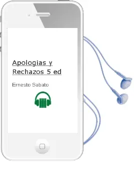 Descargar AudioLibro Apologias y Rechazos (5ª Ed.) de Ernesto Sabato año 1987