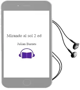 Descargar AudioLibro Mirando al sol (2º Ed.) de Julian Barnes año 1987