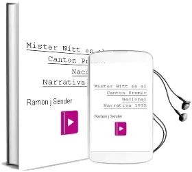 Descargar AudioLibro Mister Witt en el Canton (Premio Nacional Narrativa 1935) de Ramon J. Sender año 1987