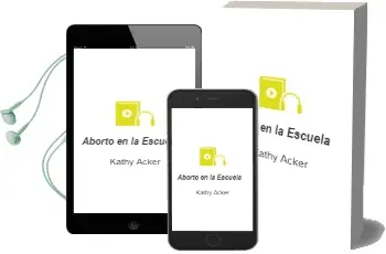 Descargar AudioLibro Aborto en la Escuela de Kathy Acker año 1987