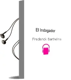 Descargar AudioLibro El Indagador de Frederick Barthelme año 1988