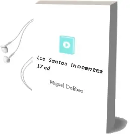 Descargar AudioLibro Los Santos Inocentes (17ª Ed.) de Miguel Delibes año 1988