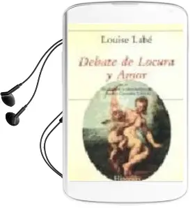Descargar AudioLibro Debate de Locura y Amor de Louise Labe año 1988