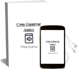 Descargar AudioLibro Com Guanyar Amics de Pere Asensi año 1988