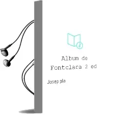 Descargar AudioLibro Album de Fontclara (2ª Ed.) de Josep Pla año 1988
