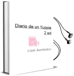 Descargar AudioLibro Diario de un Yuppie (2ª Ed.) de Louis Auchincloss año 1988