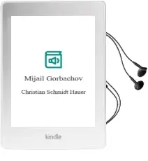 Descargar AudioLibro Mijail Gorbachov de Christian Schmidt Hauer año 1988