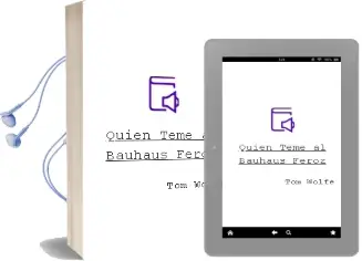 Descargar AudioLibro Quien Teme al Bauhaus Feroz? de Tom Wolfe año 1988