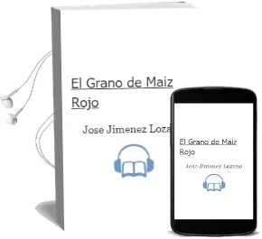 Descargar AudioLibro El Grano de Maiz Rojo de Jose Jimenez Lozano año 1988