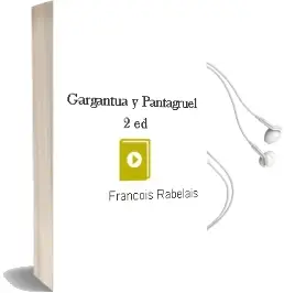 Descargar AudioLibro Gargantua y Pantagruel (2ª Ed.) de François Rabelais año 1988