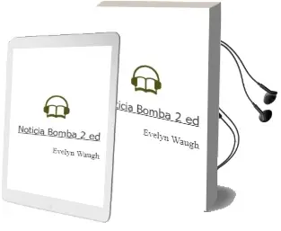 Descargar AudioLibro Noticia Bomba (2ª Ed.) de Evelyn Waugh año 1988