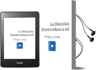 Descargar AudioLibro La Maquina Preservadora (2ª Ed.) de Philip K. Dick año 1989