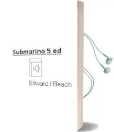 Descargar AudioLibro Submarino (5ª Ed.) de Edward L. Beach año 1989