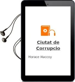 Descargar AudioLibro Ciutat de Corrupcio de Horace Maccoy año 1989