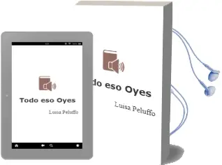Descargar AudioLibro Todo eso Oyes de Luisa Peluffo año 1989