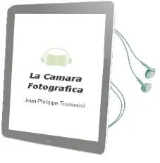 Descargar AudioLibro La Camara Fotografica de Jean Philippe Toussaint año 1989