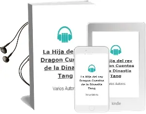 Descargar AudioLibro La Hija del rey Dragon. Cuentos de la Dinastia Tang de Varios Autores año 1989